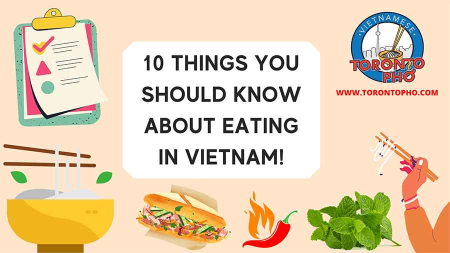 10 Things You Should Know about Eating in Vietnam.