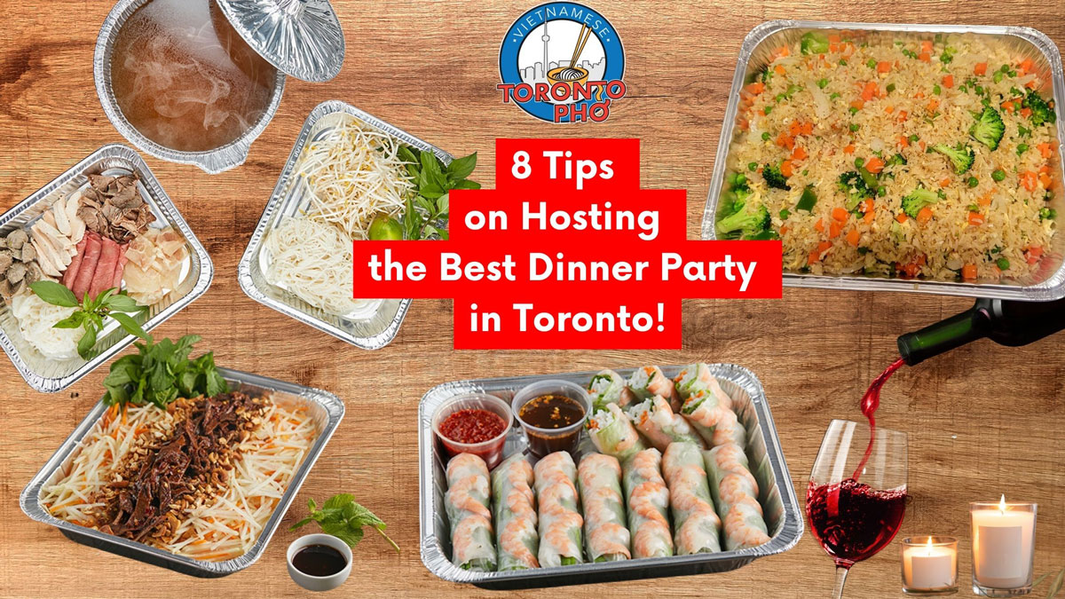 8 Tips on Hosting the Best Dinner Party in Toronto!